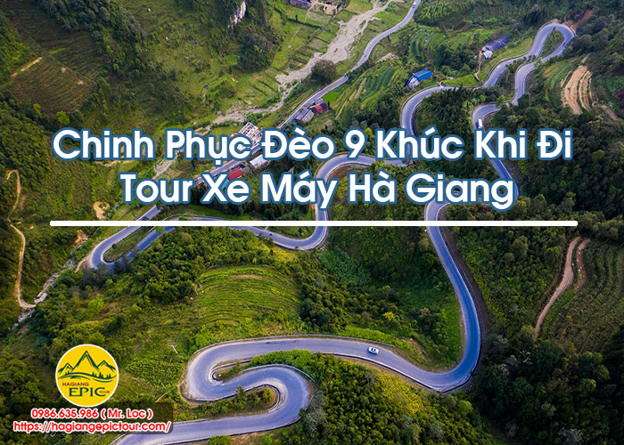 Chinh Phục Đèo 9 Khúc Khi Đi Tour Xe Máy Hà Giang