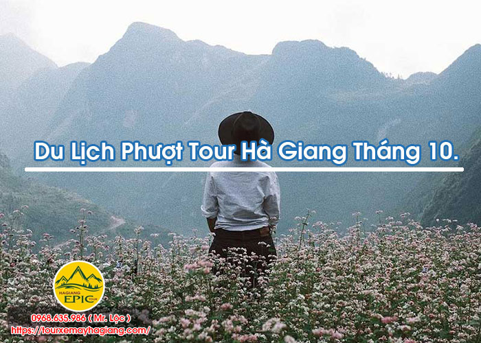 Du Lich Phuot Tour Ha Giang Thang 10